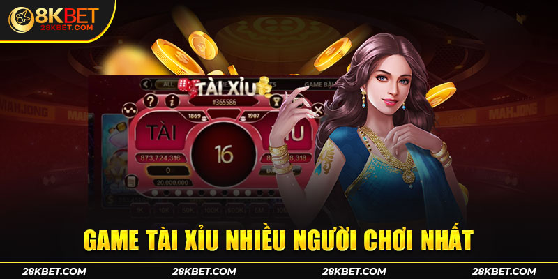 Game tài xỉu nhiều người chơi nhất hiện nay