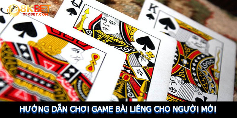 Hướng dẫn chơi game bài Liêng cho người mới