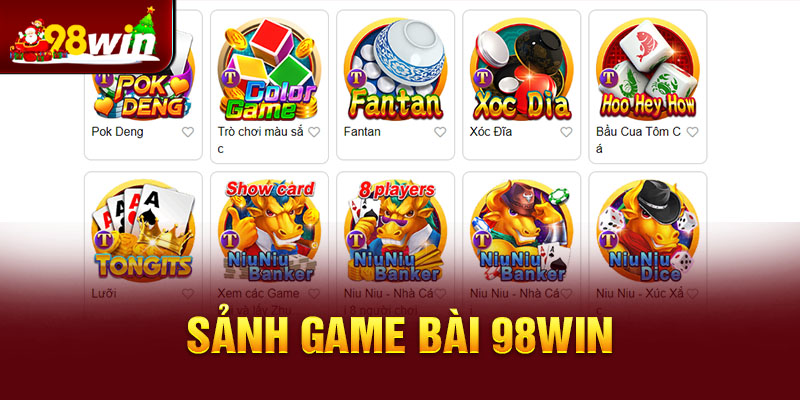 Đôi nét về sảnh game bài 98win