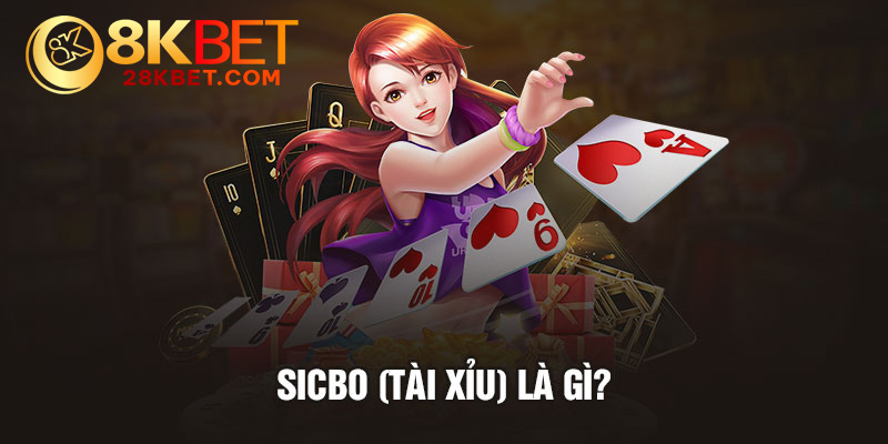 Sicbo (tài xỉu) là gì?