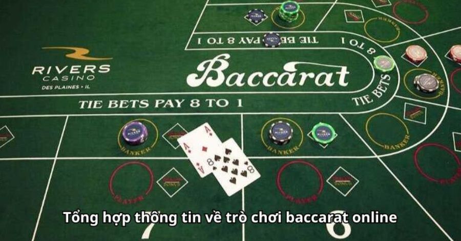 Tổng hợp thông tin về trò chơi baccarat online 