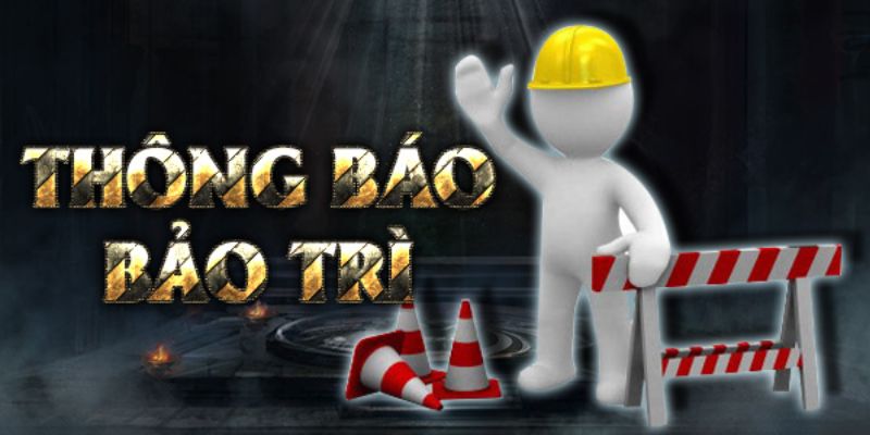 Hệ thống bảo trì để cập nhật những tính năng mới